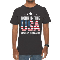 Born In The Usa Made And Raised In Louisiana Vintage T-shirt | Artistshot