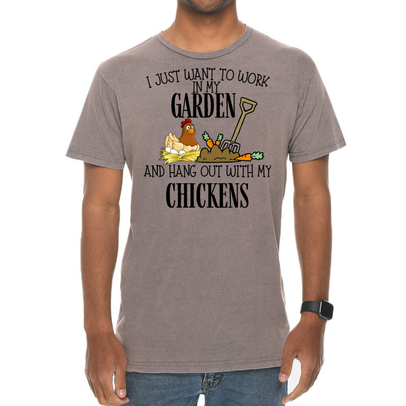 I Just Want To Work In My Garden And Hang Out With My Chickens Vintage T-Shirt by kuskovtavoa | Artistshot