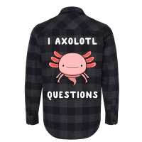 I Axolotl Questions Cute Kawaii Drawing Funny Saying Flannel Shirt | Artistshot