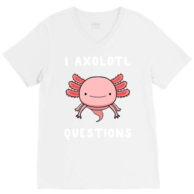 I Axolotl Questions Cute Kawaii Drawing Funny Saying V-Neck Tee by fanteeseylas | Artistshot