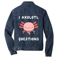 I Axolotl Questions Cute Kawaii Drawing Funny Saying Men Denim Jacket | Artistshot