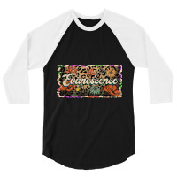 Beautiful Flowers Quest Evanescence Proud Name 3/4 Sleeve Shirt | Artistshot