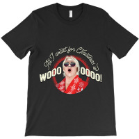 All I Want For Christmas Is Woooo! (with Shades!) T-shirt | Artistshot