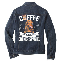 Dog Lover Gifts T  Shirt Coffee And Cocker Spaniel Dog Design For Dog Ladies Denim Jacket | Artistshot