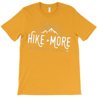 Hike More Worry Less T-shirt | Artistshot