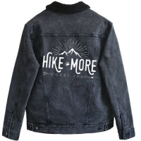 Hike More Worry Less Unisex Sherpa-lined Denim Jacket | Artistshot