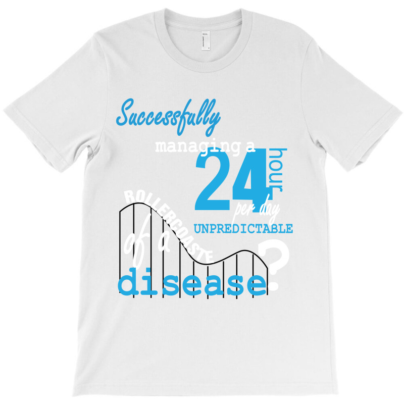 Diabetes Successully 24 Hours Disease T-Shirt by hoainv | Artistshot