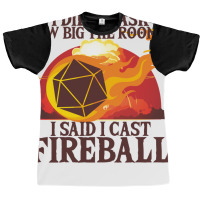 I Didn't Ask How Big The Room Is I Said I Cast Fireball Vintage Graphic T-shirt | Artistshot