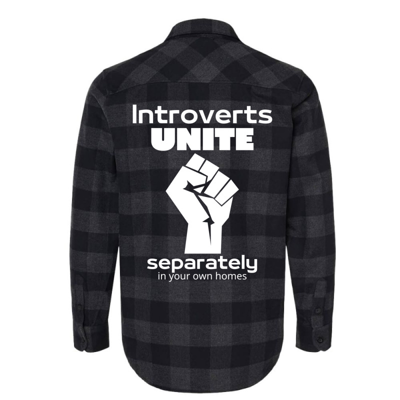 Introverts Unite Separately In Your Own Homes 1 Flannel Shirt by nessahlngrids | Artistshot