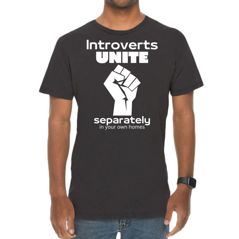 Introverts Unite Separately In Your Own Homes 1 Vintage T-Shirt by nessahlngrids | Artistshot