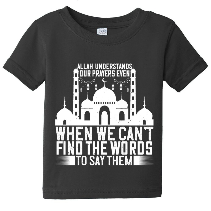 Allah Understands Our Prayers - Islam Quote Design Baby Tee by reallyfemales1 | Artistshot