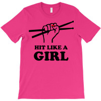 Hit Like A Girl T-shirt | Artistshot