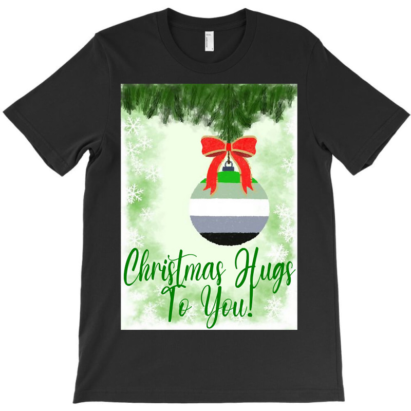 Aromantic Christmas Design - Christmas Hugs To You! T-Shirt by dentistdamaging500 | Artistshot