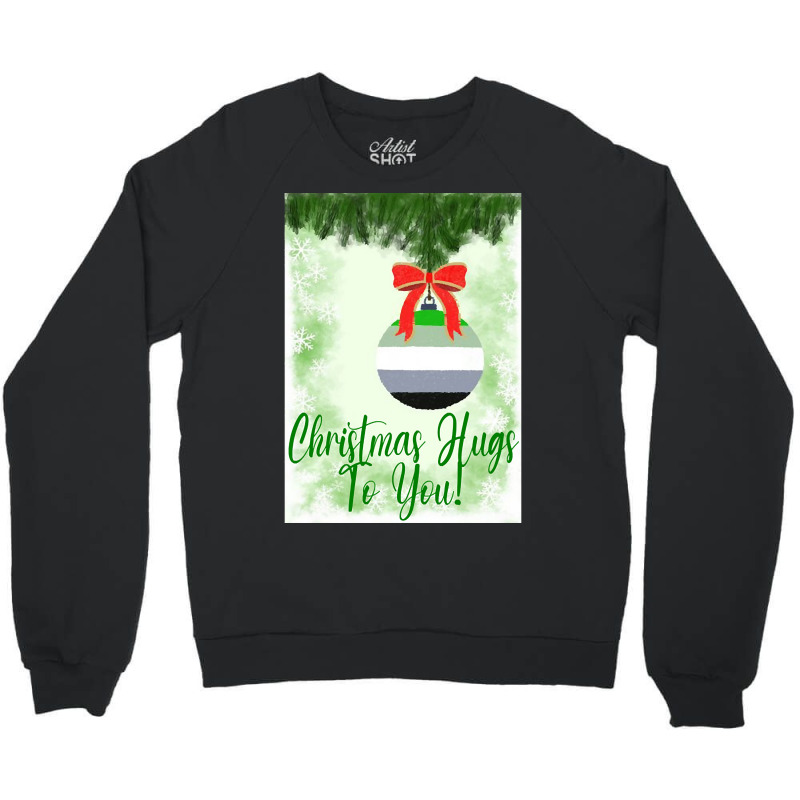 Aromantic Christmas Design - Christmas Hugs To You! Crewneck Sweatshirt by dentistdamaging500 | Artistshot