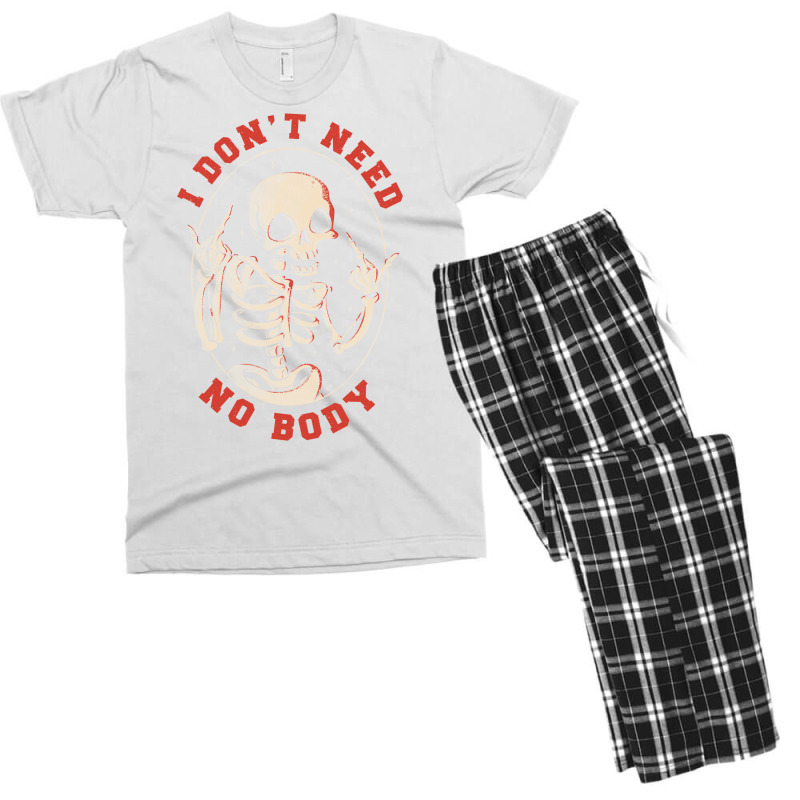 I Don’t Need No Body Funny Skull Men's T-shirt Pajama Set by fanteeseylas | Artistshot