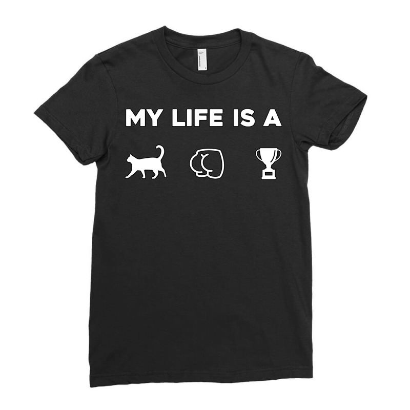 My Life Is A Catastrophe   Funny Witty Cat Butt Trophy Pullover Hoodie Ladies Fitted T-Shirt by omano | Artistshot