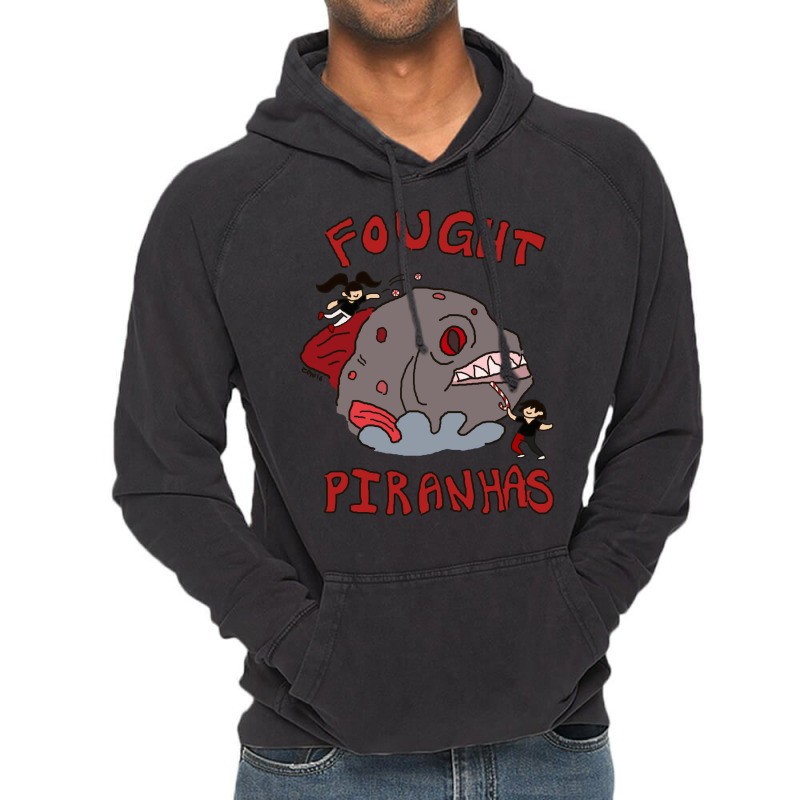 I Fought Piranhas Vintage Hoodie by fanteeseylas | Artistshot