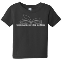 Bookmarks Are For Quitters Tee   Menwomenkids   Reader Tee T Shirt Baby Tee | Artistshot