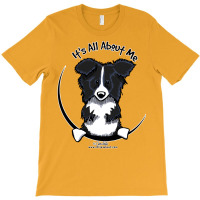 It's All About Me  Border Collie T-shirt | Artistshot