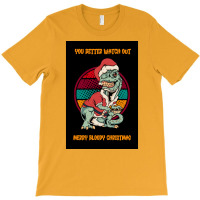 Dinosaur Christmas You Better Watch Out Santa Dinosaur Poster T-shirt | Artistshot