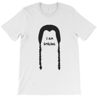 I Am Smiling T Shirt T-shirt | Artistshot