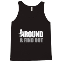 F Around And Find Out Stick Fcuk Tank Top | Artistshot