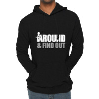 F Around And Find Out Stick Fcuk Lightweight Hoodie | Artistshot