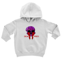 Dead Tired Toddler Hoodie | Artistshot