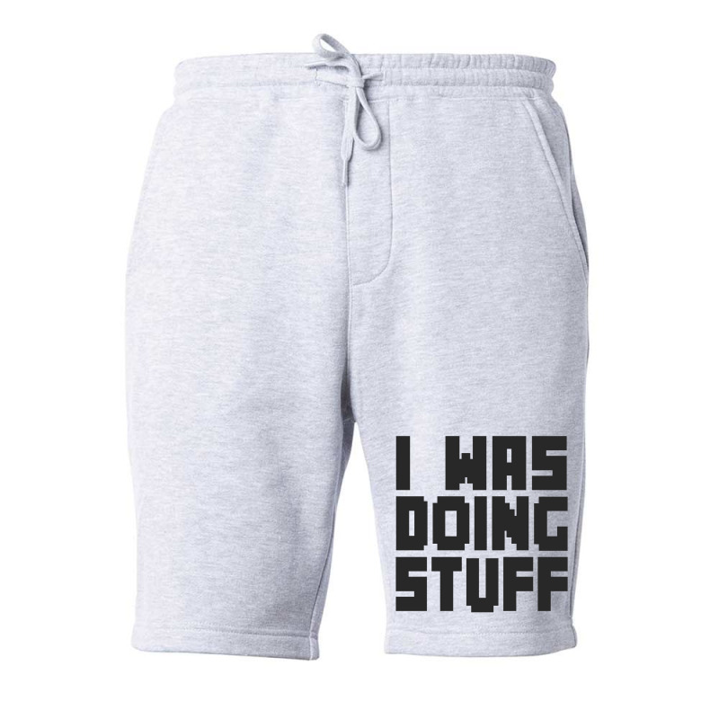 I Was Doing Stuff Funny Couple I'm Stuff   T Shirt Fleece Short | Artistshot