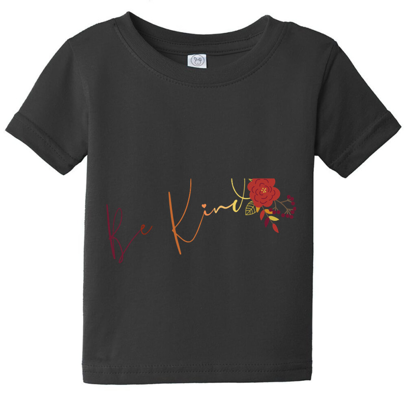 Be Kind Heart And Flowers Baby Tee by davidozoan | Artistshot