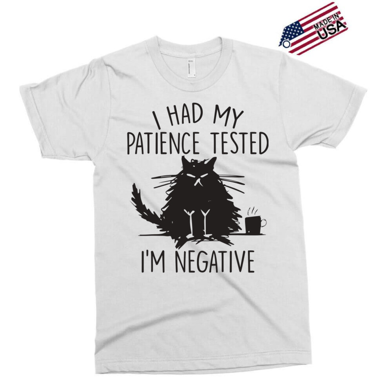 I Had My Patience Tested I'm Negative Funny Cat Exclusive T-shirt by fanteeseylas | Artistshot