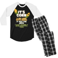 It's Corn A Big Lump With Knobs It Has The Juice Its Corn Men's 3/4 Sleeve Pajama Set | Artistshot