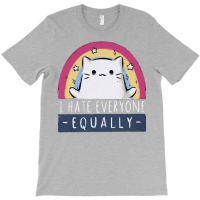 I Hate Everyone Equally T-shirt | Artistshot