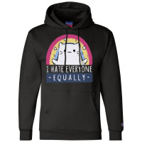 I Hate Everyone Equally Champion Hoodie | Artistshot