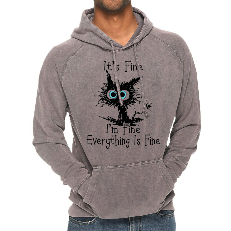 It's Fine I'm Fine Everything Is Fine Vintage Hoodie by nessahlngrids | Artistshot