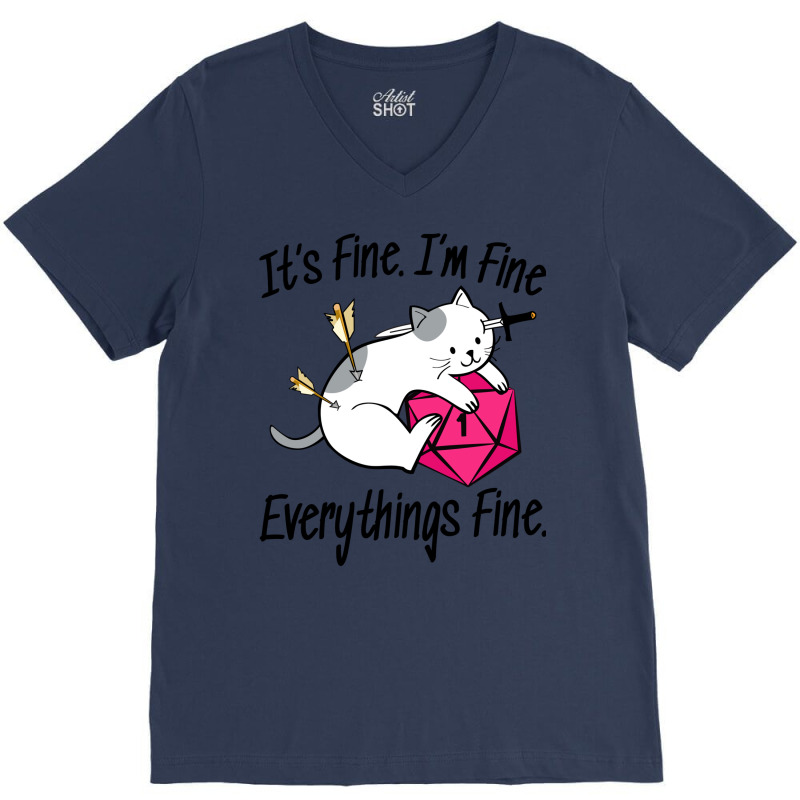 It's Fine I'm Fine Everything Is Fine Cat Dice V-Neck Tee by nessahlngrids | Artistshot