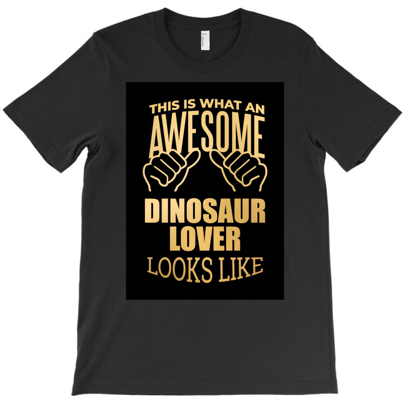 Dinosaur Lover Design Funny Gift Design In Gold Poster Funny T-shirt | Artistshot