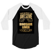 Dinosaur Lover Design Funny Gift Design In Gold Poster Funny 3/4 Sleeve Shirt | Artistshot