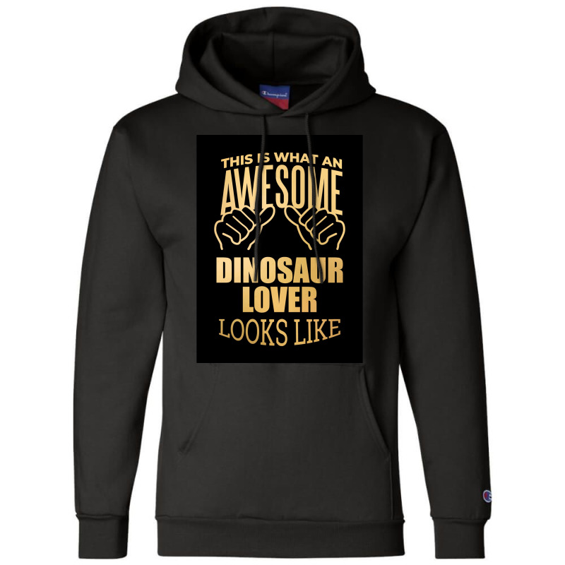 Dinosaur Lover Design Funny Gift Design In Gold Poster Funny Champion Hoodie | Artistshot