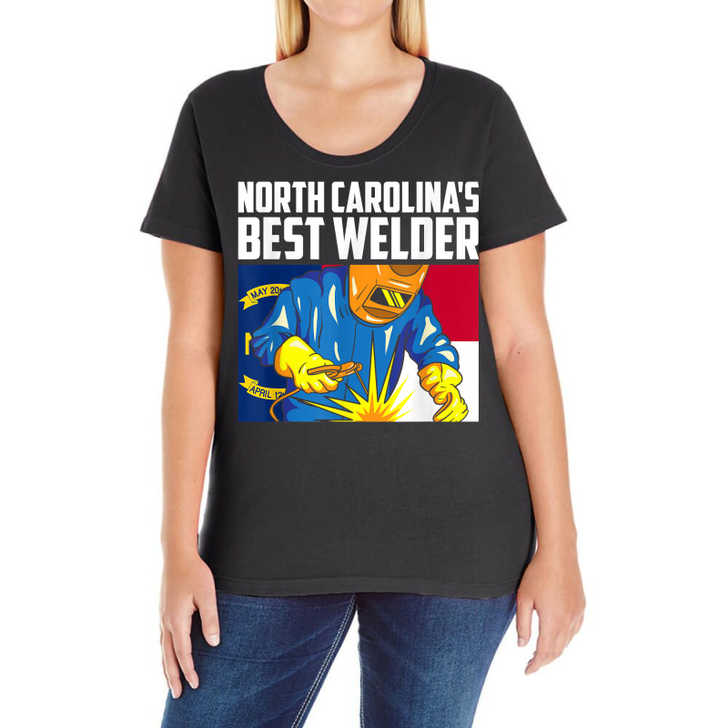 North Carolina's Best Welder Ironworker Ironsmith Welding T Shirt Ladies Curvy T-Shirt by kayleeantb2tp | Artistshot