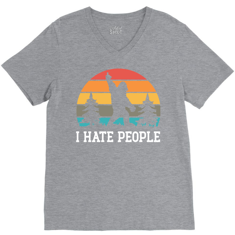 I Hate People    Sasquatch V-Neck Tee by fanteeseylas | Artistshot