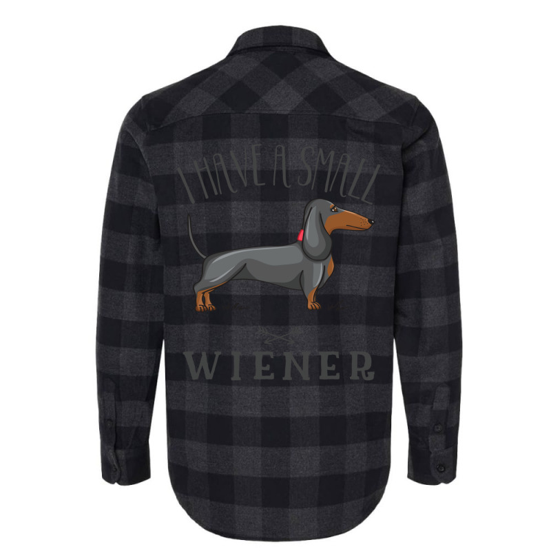 I Have A Small Wiener Flannel Shirt by fanteeseylas | Artistshot