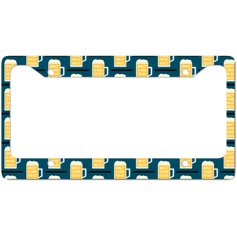 Barley Is Good For Gut Health License Plate Frame | Artistshot