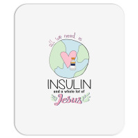 Diabetes All We Need Is Insulin A Whole Lot Of Jesus Mousepad | Artistshot