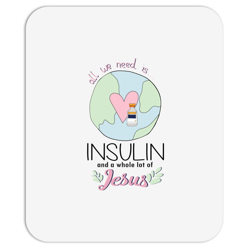 Diabetes All We Need Is Insulin A Whole Lot Of Jesus Mousepad by hoainv | Artistshot