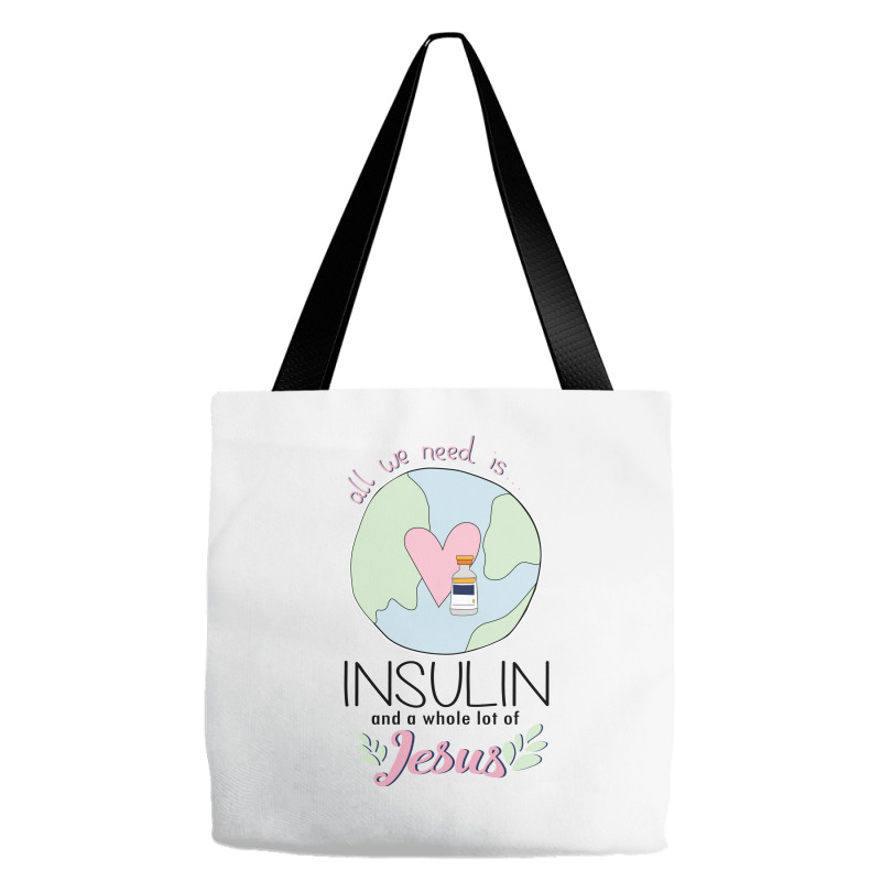 Diabetes All We Need Is Insulin A Whole Lot Of Jesus Tote Bags by hoainv | Artistshot