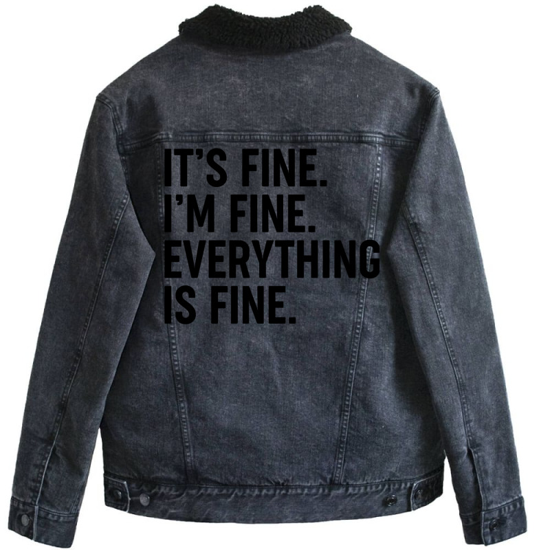 It’s Fine Unisex Sherpa-Lined Denim Jacket by nessahlngrids | Artistshot