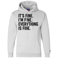 It’s Fine Champion Hoodie | Artistshot