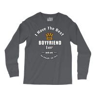 I Have The Best Boyfriend Ever A Gift For Her Long Sleeve Shirts | Artistshot