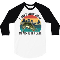 Mens I Can't Work Today, My Arm Is In A Cast, Fishing Vintage T Shirt 3/4 Sleeve Shirt | Artistshot